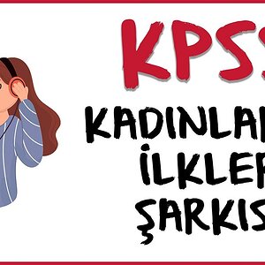 Kadınlarda İlkler Şarkısı - Umut KAYA KPSS 2020